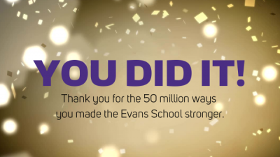Purple text against a glittering gold confetti background that reads, "You did it! Thank You for the 50 million ways you made the Evans School stronger."
