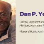 Dan P. Young - Political Consultant and Campaign Manager, Atlanta and Fulton County, Master of Public Administration '70