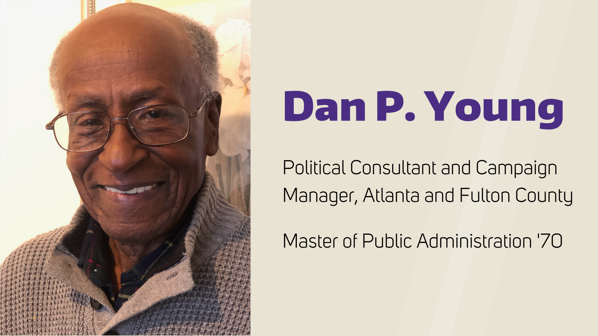 Alumni Profile Headers Dan P. Young - Political Consultant and Campaign Manager, Atlanta and Fulton County, Master of Public Administration '70