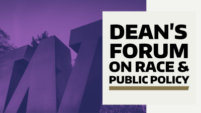 Purple UW W with text Dean's Forum on Race& Public Policy