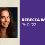 Rebecca Walcott Ph.D. '22