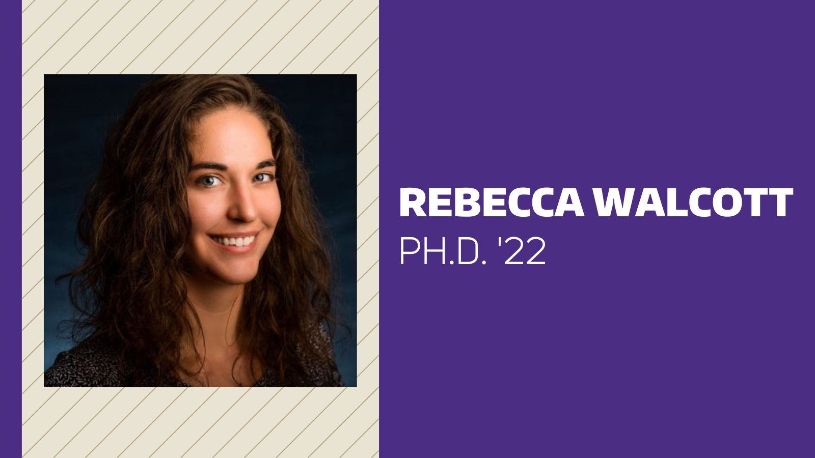 Rebecca Walcott Ph.D. '22
